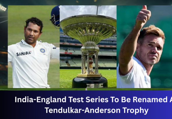 Tendulkar-Anderson Trophy